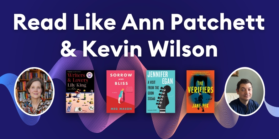 Read Like Ann Patchett & Kevin Wilson | Kent District Library