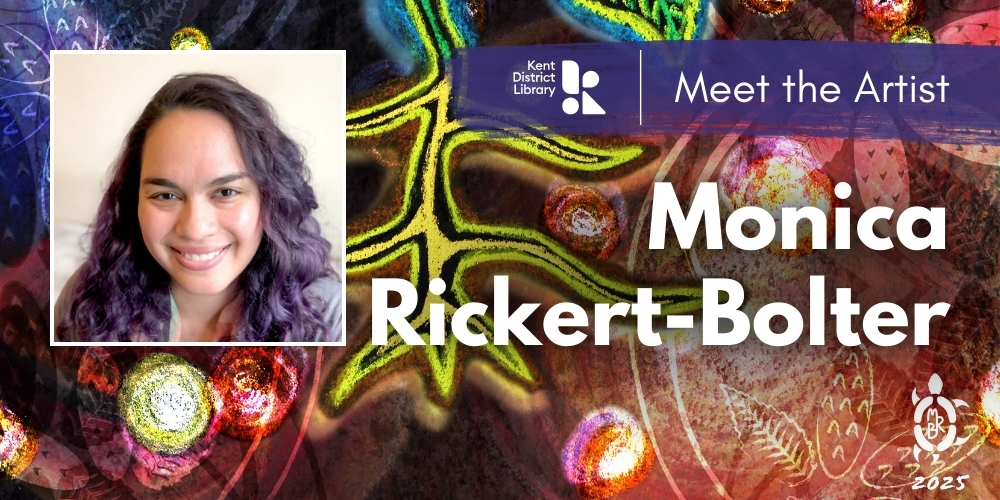 Meet the Artist | Monica Rickert-Bolter | Kent District Library