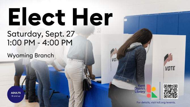 Thinking About Running for Office? Attend Elect Her | Kent District Library